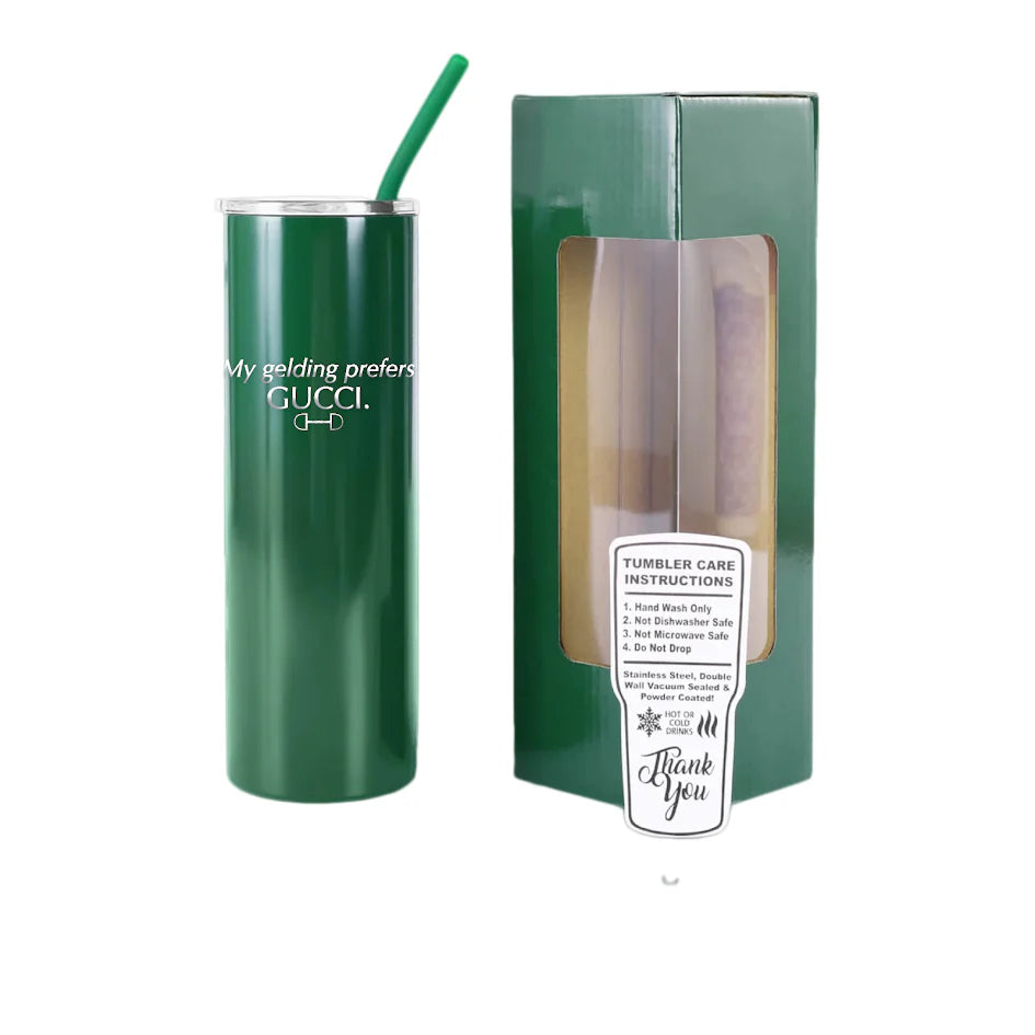 My Gelding Prefers Gucci Skinny Tumbler