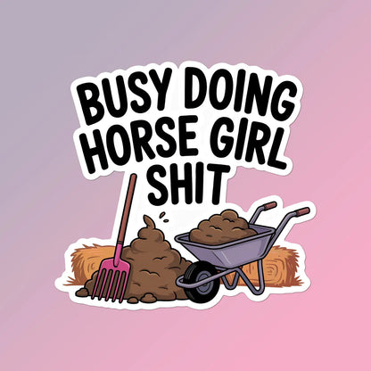 MyFancyPony Equestrian Horse Sticker -Waterproof- Horse Girl Shit