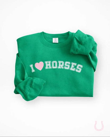 I Love Horses Sweatshirt (Green)