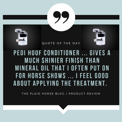 Pedi. A Hoof Conditioner (half pint/pint) - Riders Choice Supply Co